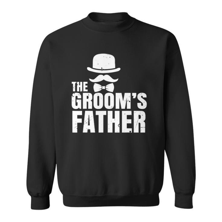 The Grooms Father  Wedding Costume Father Of The Groom Sweatshirt