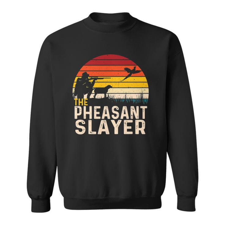 The Pheasant Slayer Pheasant Hunting Bird Hunter Sweatshirt