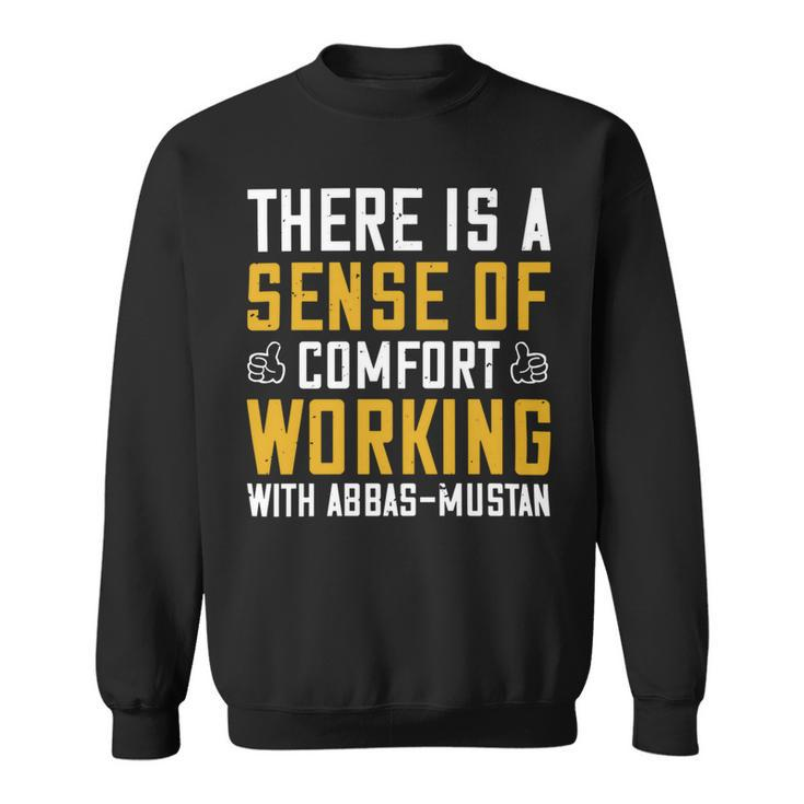 There Is A Sense Of Comfort Working With Abbas-Mustan Papa T-Shirt Fathers Day Gift Sweatshirt