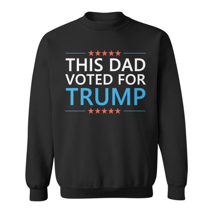 This Dad Voted For Trump Funny 4Th Of July Fathers Day Meme   Sweatshirt