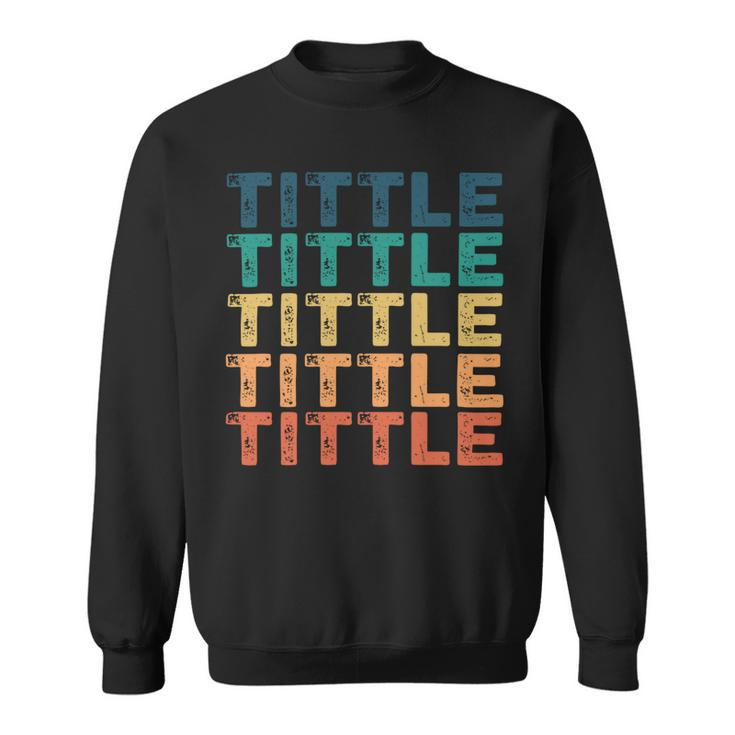 Tittle Name Shirt Tittle Family Name V2 Sweatshirt