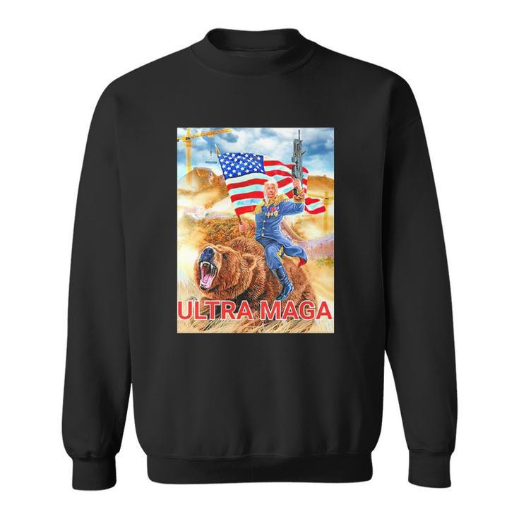 Trump Ultra Maga The Great Maga King Trump Riding Bear Sweatshirt