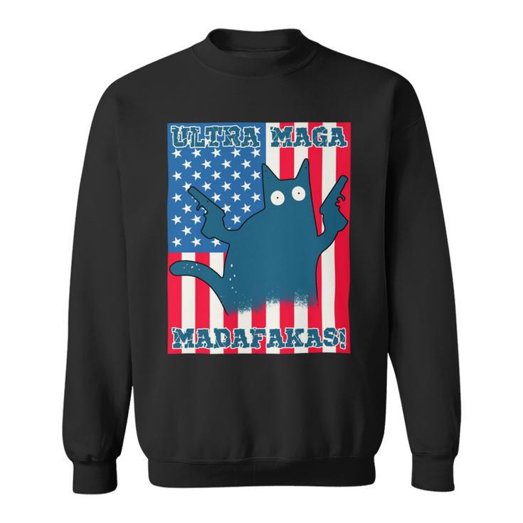 Ultra Maga Madafakas Cat American Flag Sweatshirt