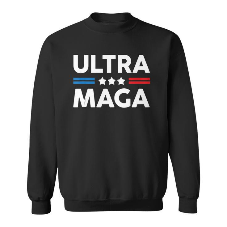 Ultra Maga Patriotic Trump Republicans Conservatives Apparel  Sweatshirt