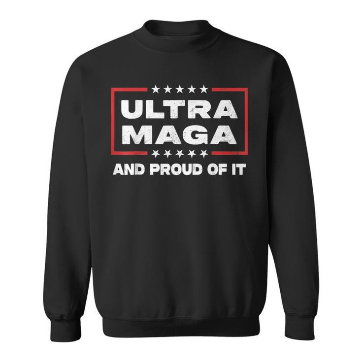 Ultra Maga Proud Ultra-Maga  Sweatshirt