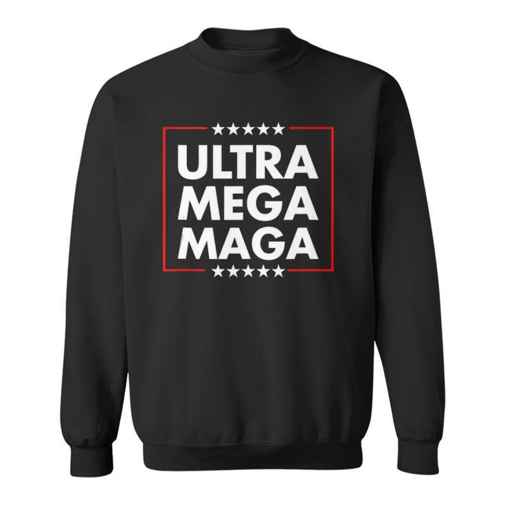 Ultra Mega Maga Trump Liberal Supporter Republican Family  Sweatshirt