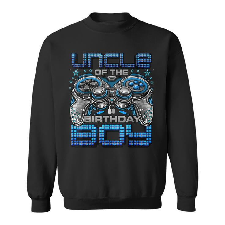 Uncle Of The Birthday Boy Video Gamer Birthday Party Family  Sweatshirt