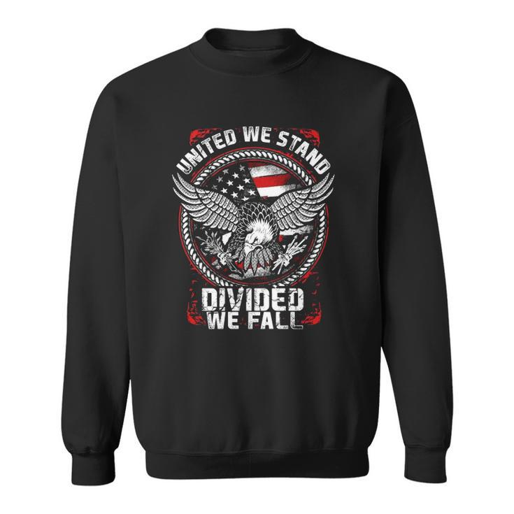 United We Stand Divided We Fall Gift Sweatshirt