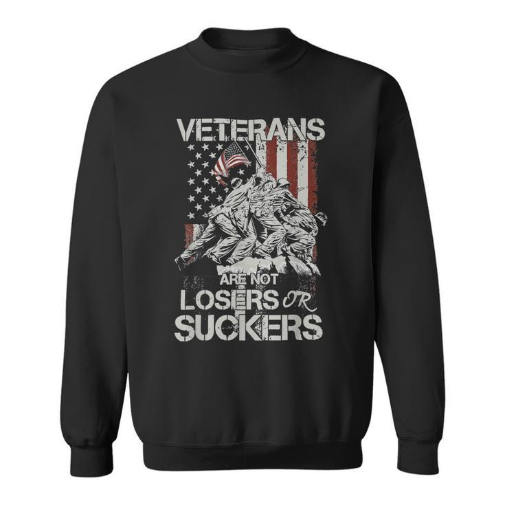 Veteran Veterans Are Not Suckers Or Losers 32 Navy Soldier Army Military Sweatshirt