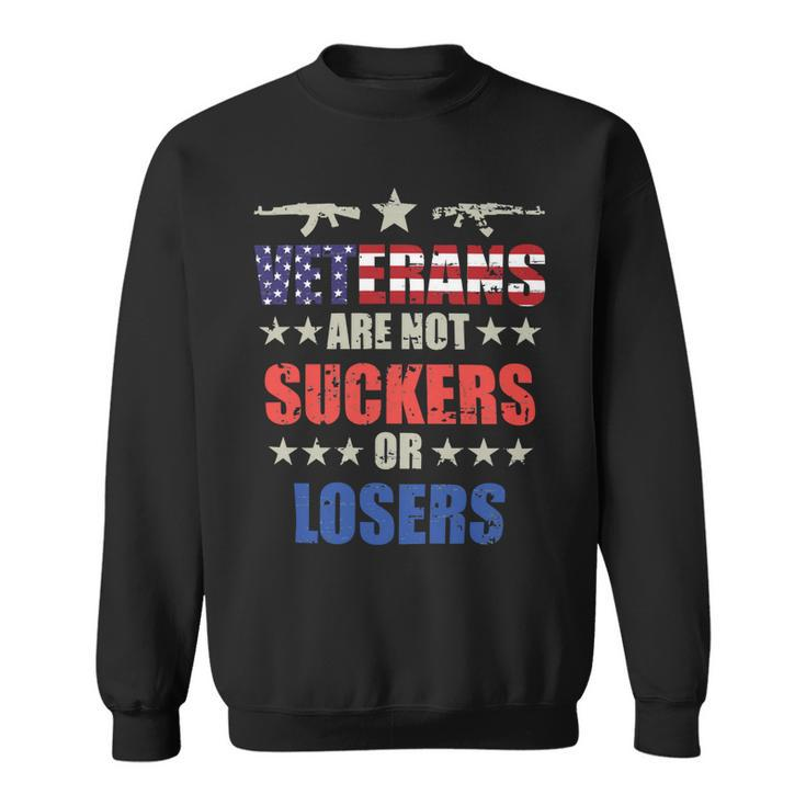 Veteran Veterans Day Are Not Suckers Or Losers 134 Navy Soldier Army Military Sweatshirt