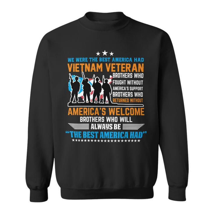 Veteran Veterans Day Vietnam Veteran Best America Had Proud Military Veteran 63 Navy Soldier Army Military Sweatshirt