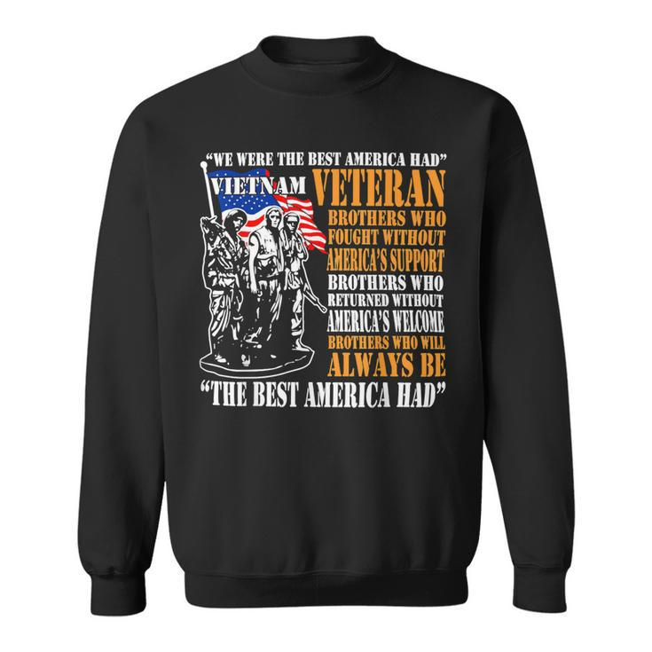 Veteran Veterans Day We Were The Best America Had Vietnam Veteran 155 Navy Soldier Army Military Sweatshirt