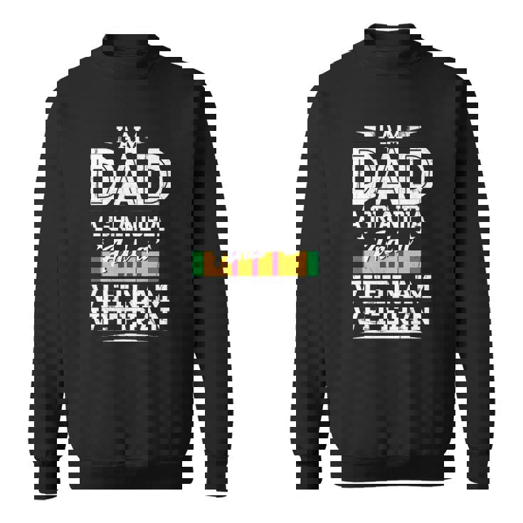 Veterans Day Grandpa Dad Vietnam Veteran Fathers Day Gift Sweatshirt