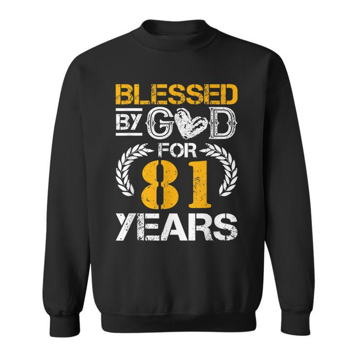 Vintage Blessed By God For 81 Years Happy 81St Birthday  Sweatshirt