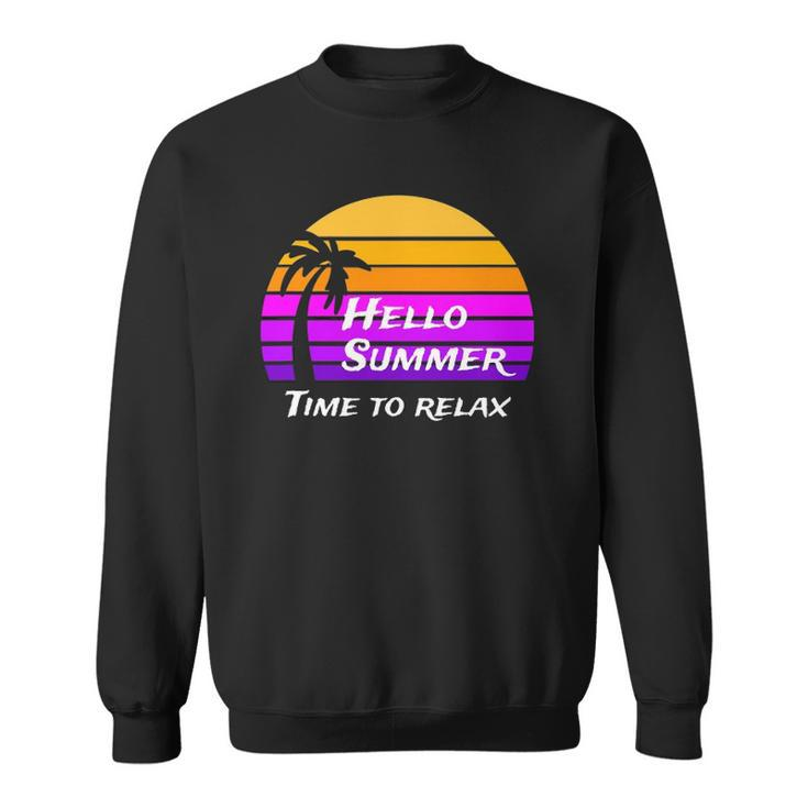 Vintage Hello Summer Its Time To Relax Sweatshirt