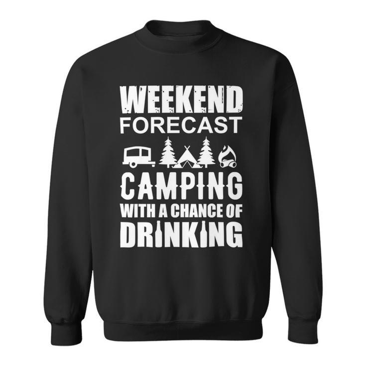 Weekend Forecast Camping With A Chance 21 Shirt Sweatshirt