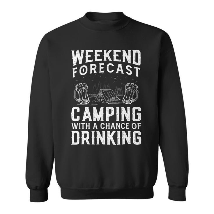 Weekend Forecast Camping With A Chance 22 Shirt Sweatshirt