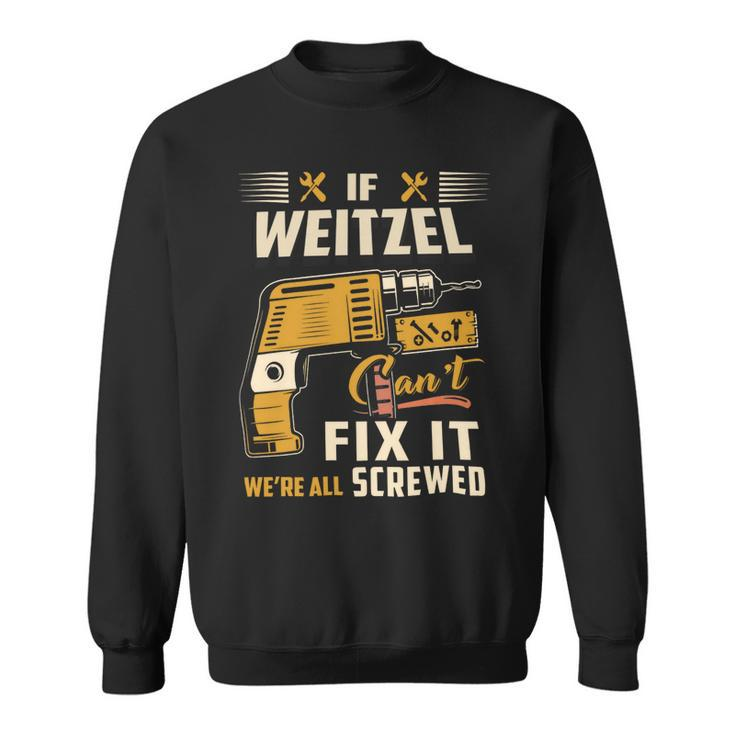 Weitzel Blood Runs Through My Veins Name V2 Sweatshirt