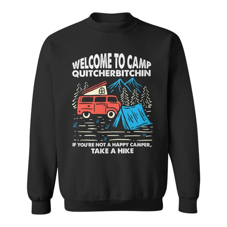 Welcome To Camp Quitcherbitchin Funny 7 Shirt Sweatshirt