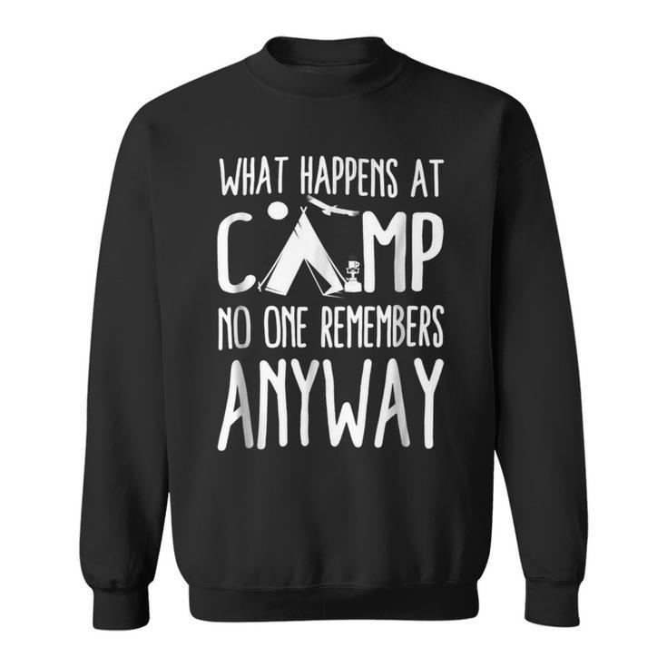 What Happens At Camp No One Remembers Anyway Camper Shirt Sweatshirt