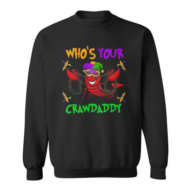 Whos Your Crawdaddymardi Gras Parade 2022 Ver2 Sweatshirt