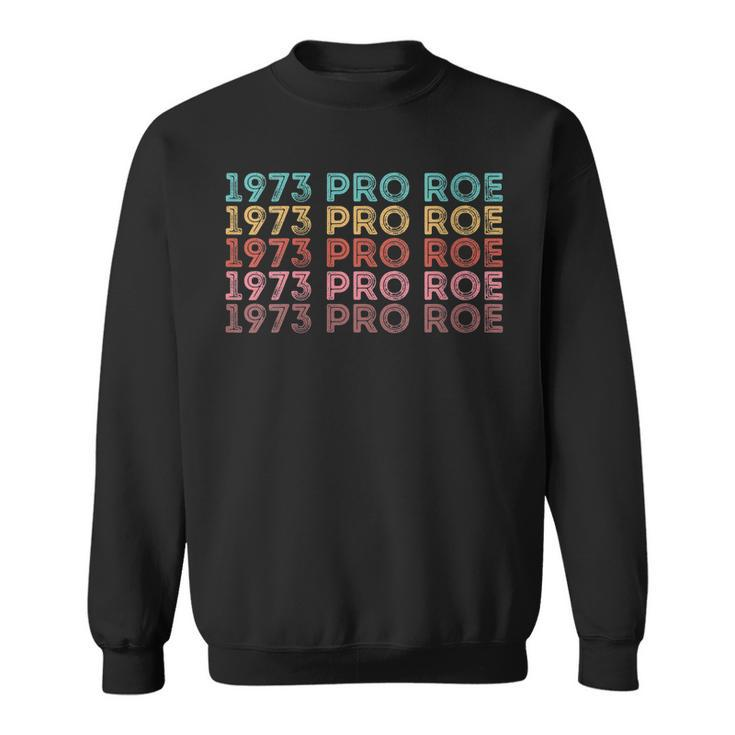 Womens 1973 Pro Roe  V2 Sweatshirt