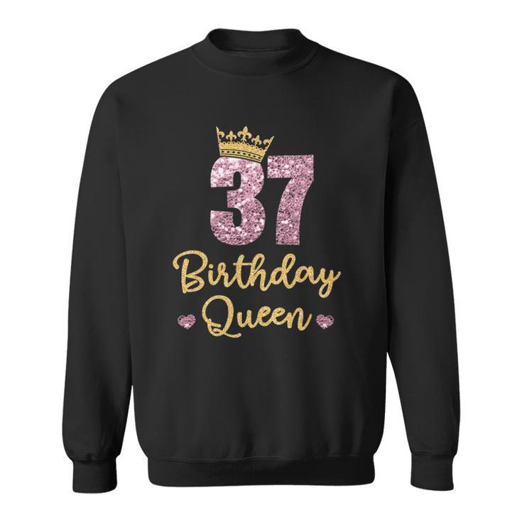 Womens 37 Birthday Queen 37Th Birthday Queen 37 Years Gift Sweatshirt