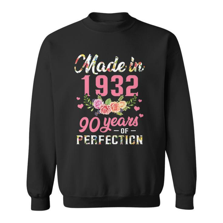 Womens 90Th Birthday Made In 1932 90 Years Of Perfection Sweatshirt
