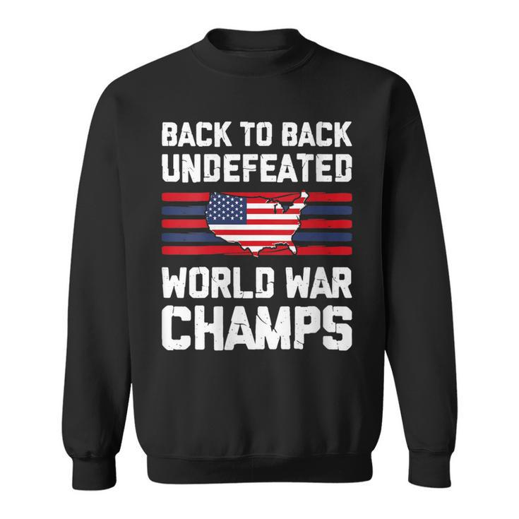 Womens Back To Back Undefeated World War Champs 4Th Of July  Sweatshirt