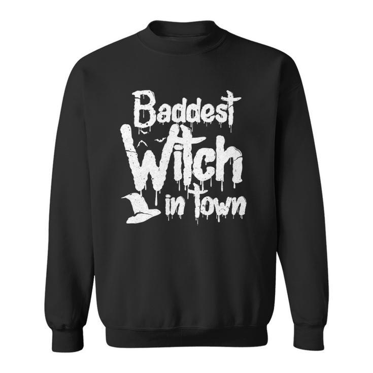 Womens Baddest Witch In Town  Funny Halloween Witches Sweatshirt