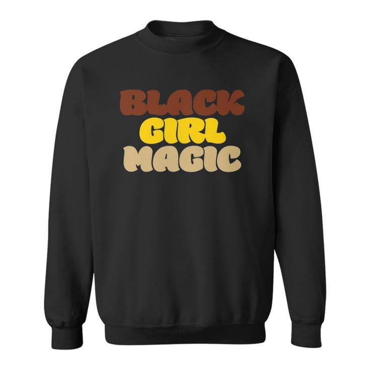 Womens Black Girl Magic Black Woman Blm Rights Pride Proud Sweatshirt