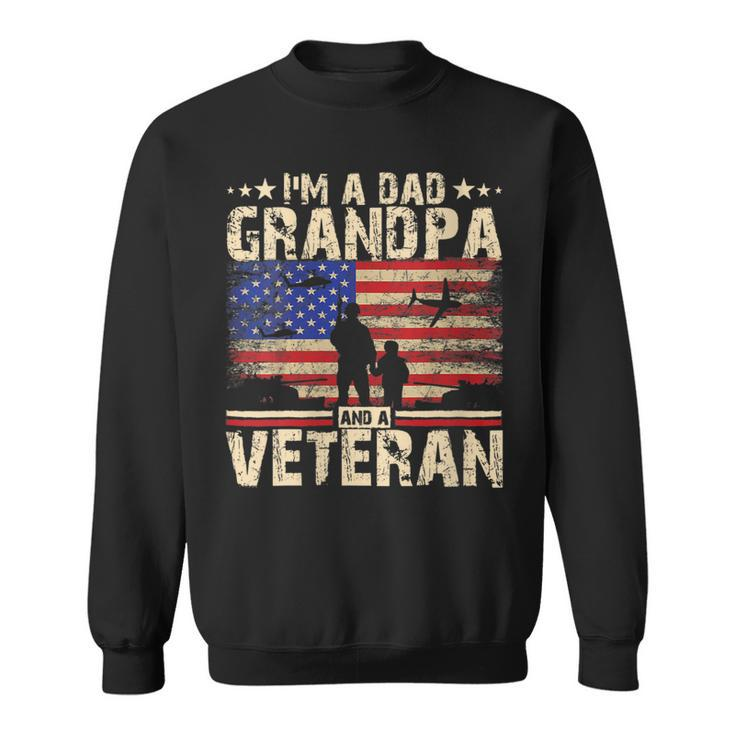 Womens Fathers Day | 4Th Of July | Im A Dad Grandpa And A Veteran  Sweatshirt