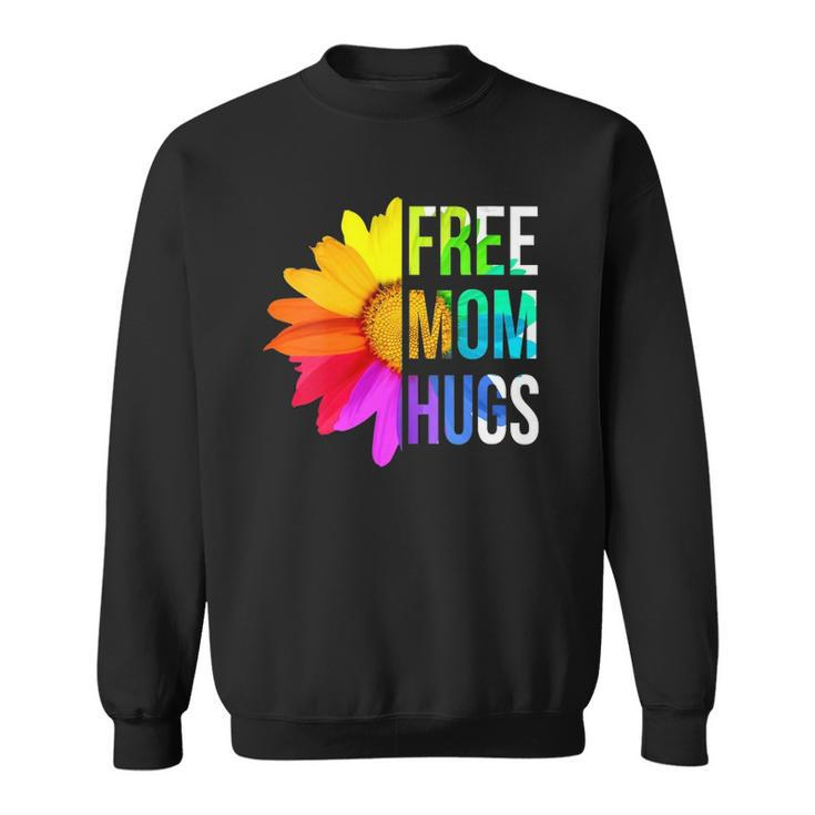 Womens Free Mom Hugs Gay Pride Lgbt Daisy Rainbow Flower Hippie Sweatshirt