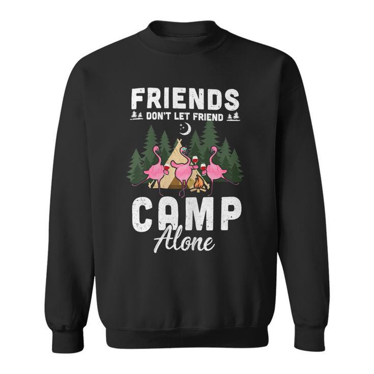 Womens Friends Dont Let Friends Camp Alone Wine Camping Flamingo T Shirt Sweatshirt