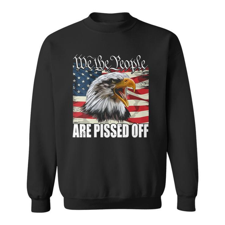 Womens Funny American Flag Bald Eagle We The People Are Pissed Off Sweatshirt