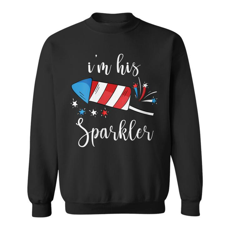 Womens Im His Sparkler  Funny 4Th Of July  For Women  Sweatshirt