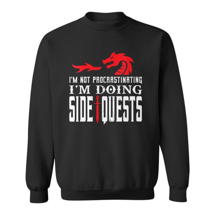 Womens Im Not Procrastinating Im Doing Side Quests Dungeons & Dragons Sweatshirt