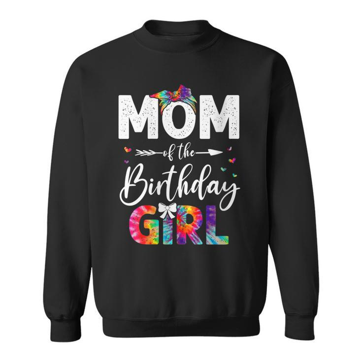 Womens Mb Mom Of The Birthday Girl Mama Mother And Daughter Tie Dye  Sweatshirt