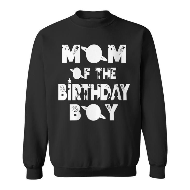 Womens Mom Of The Birthday Astronaut Boy And Girl Space Theme  Sweatshirt