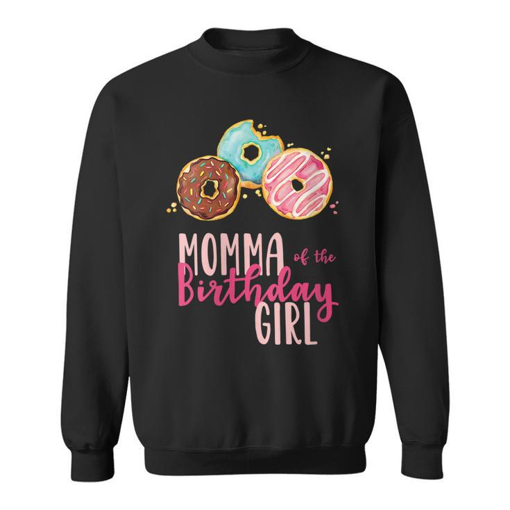 Womens Momma Of The Birthday Girl Donut Birthday Party Theme Family  Sweatshirt