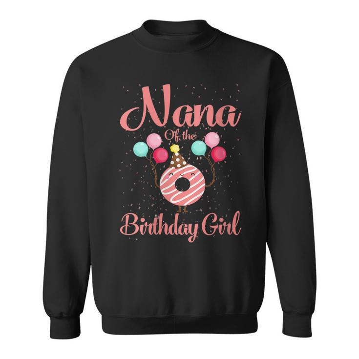 Womens Nana Of The Birthday Girl Donut Matching Family Bday  Sweatshirt
