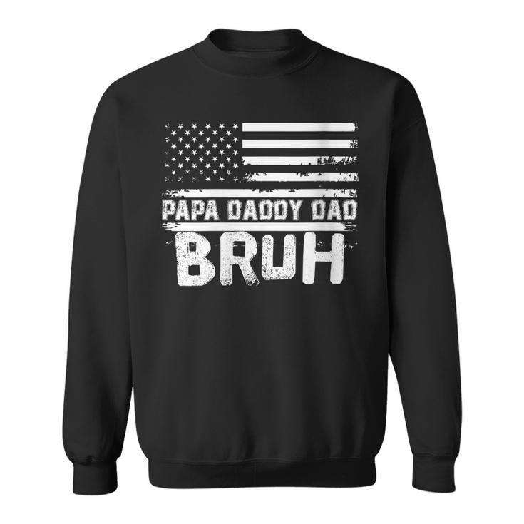 Womens Papa Daddy Dad Bruh Fathers Day 4Th Of July Usa Vintage 2022  Sweatshirt