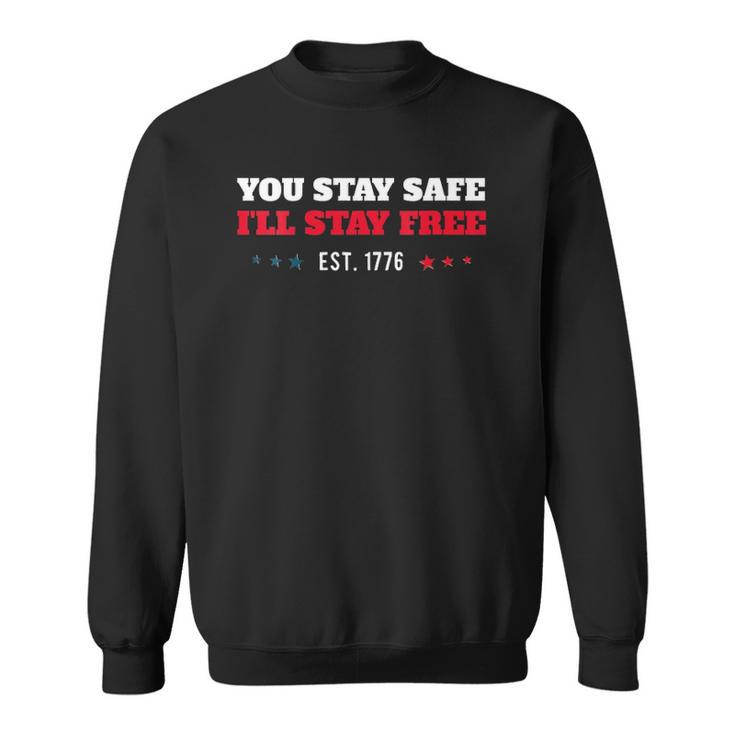 Womens You Stay Safe Ill Stay Free - Freedom 1776 V-Neck Sweatshirt