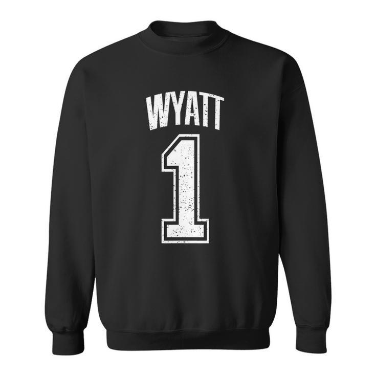 Wyatt Supporter Number 1 Greatest Fan Sweatshirt