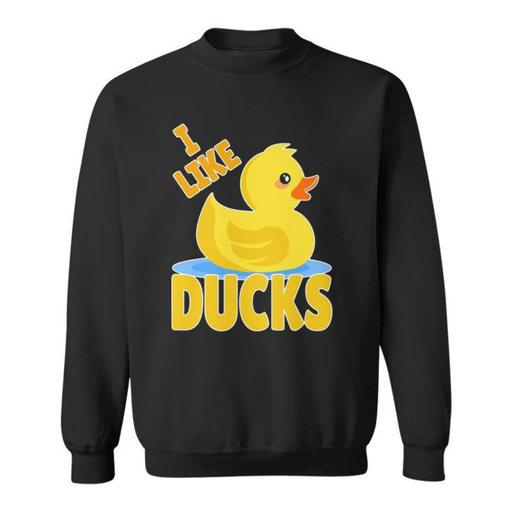 Yellow Rubber Duck Squeaker Duck I Like Ducks Sweatshirt