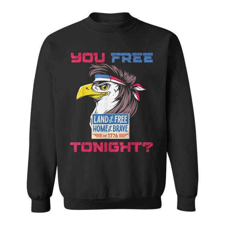 You Free Tonight Merica Eagle Mullet 4Th Of July Men Women  Sweatshirt