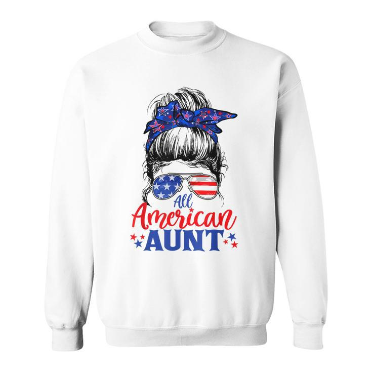 4Th Of July All American Aunt Messy Bun Patriotic Usa Flag  Sweatshirt