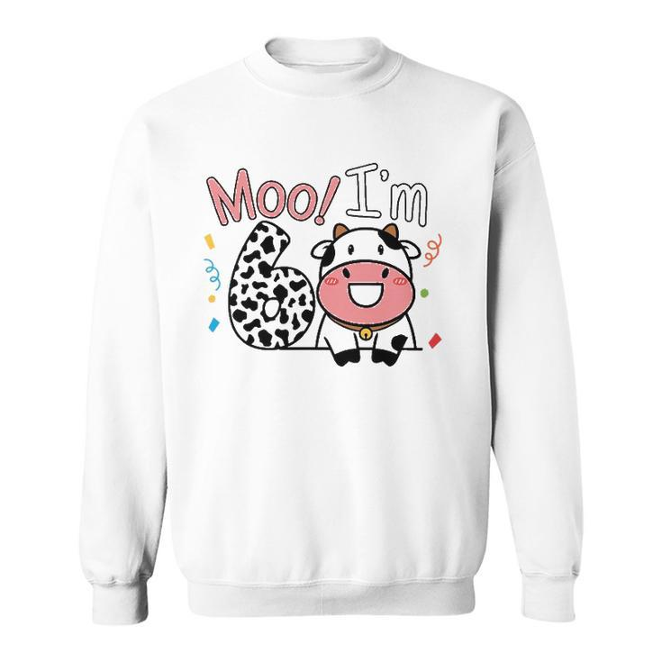 6Th Birthday Moo Cow Theme Farm Animal Six Years Old Party Sweatshirt