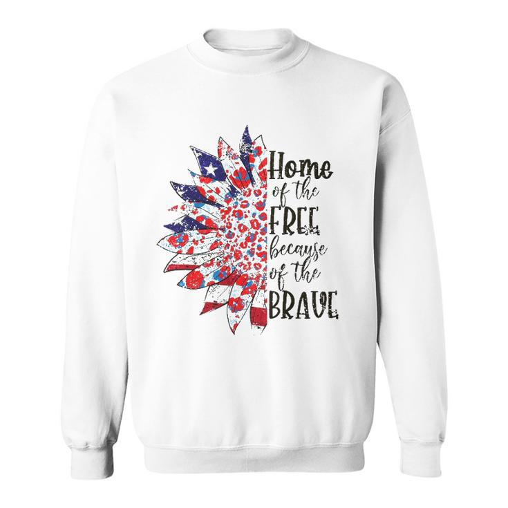 America The Home Of Free Because Of The Brave Plus Size Sweatshirt
