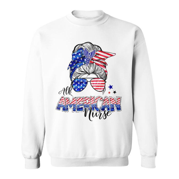 American Flag Patriotic Nurse Messy Bun 4Th Of July  Sweatshirt